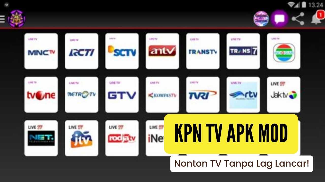 KPN TV APK MOD , Nonton TV Tanpa Lag Lancar!